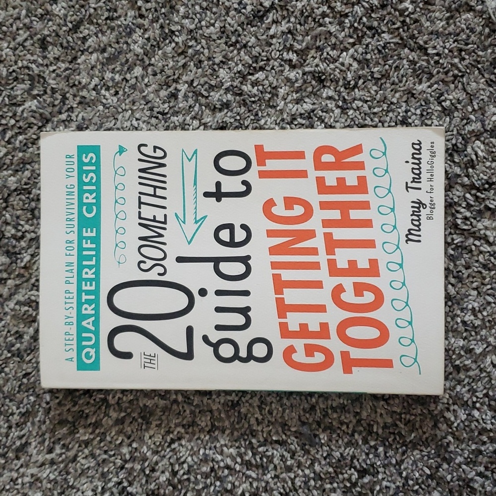 The 20 Something Guide to Getting It Together by Mary Traina, Paperback